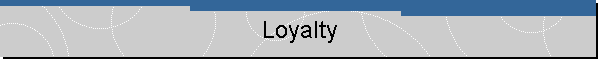 Loyalty
